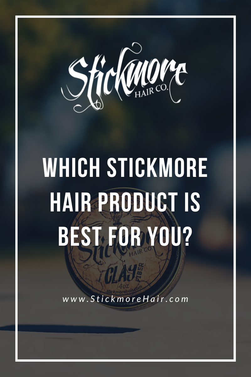 Which Stickmore Hair Product Is Best For You?